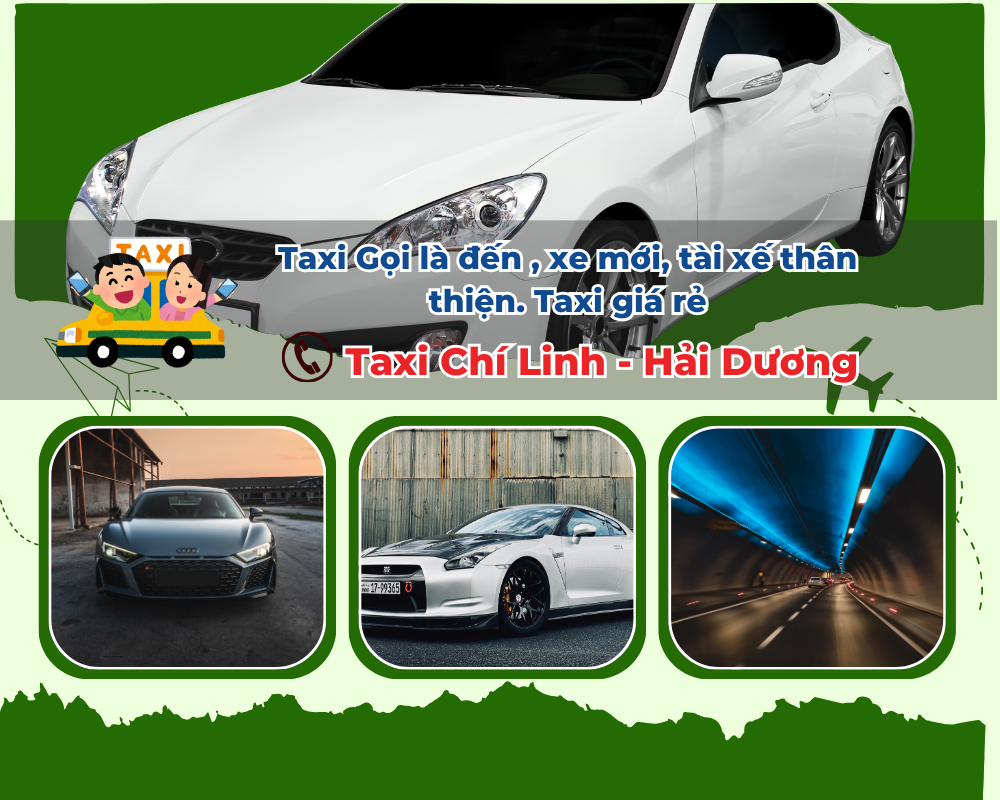Đặt Taxi Chí Linh tại Khu công nghiệp VSIP Hải Dương, nhanh & an toàn